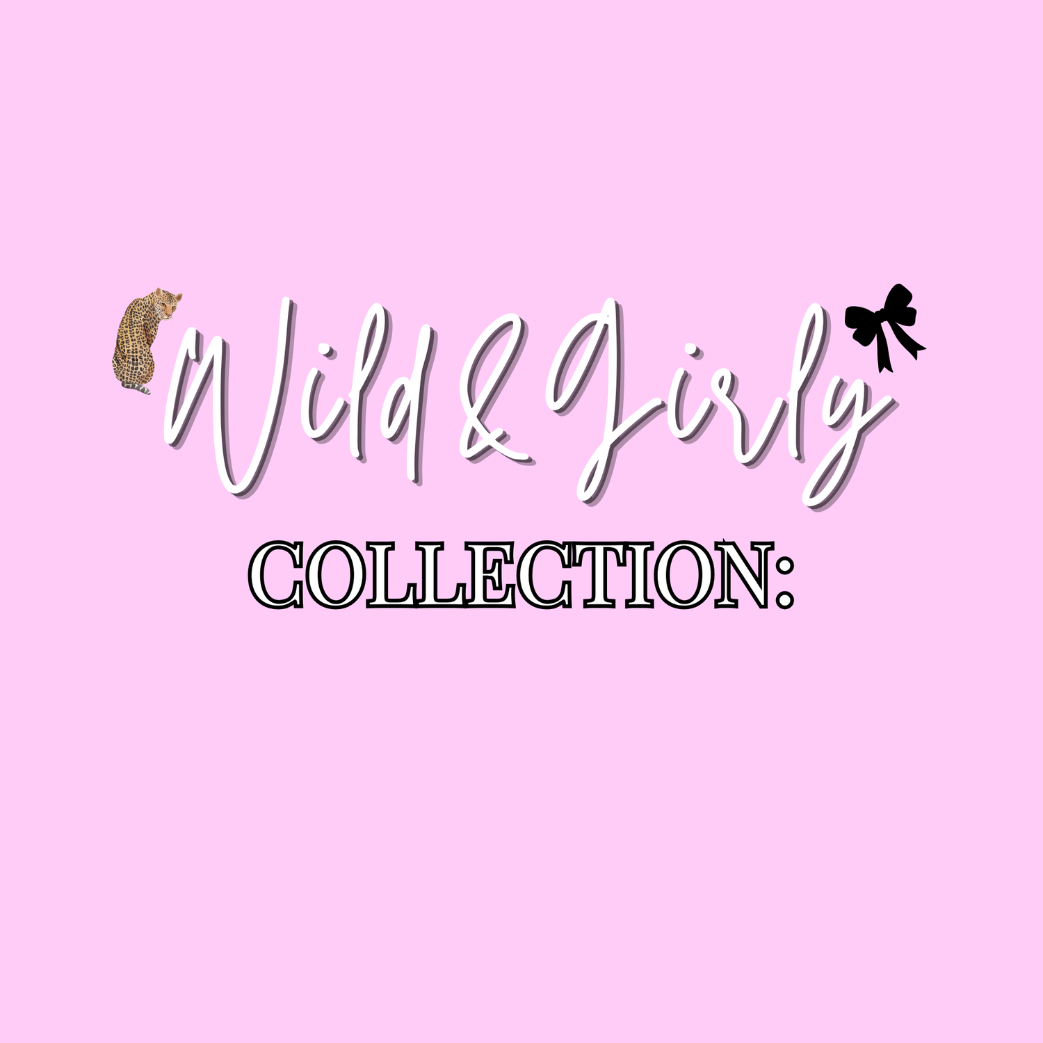 Wild and Girly